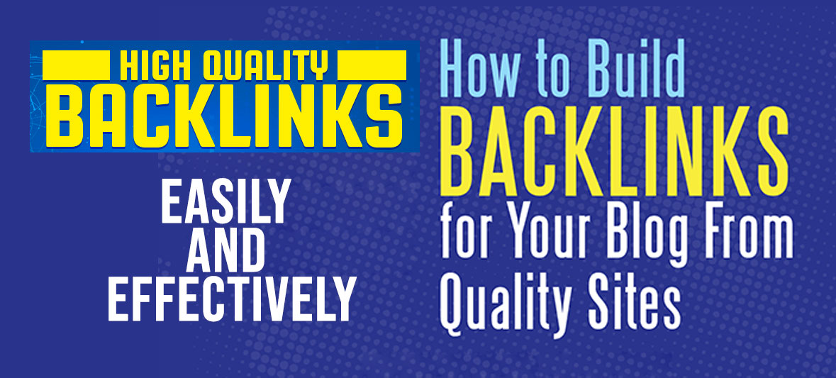 How to Build Backlinks for Your Blog (Easily and Effectively)