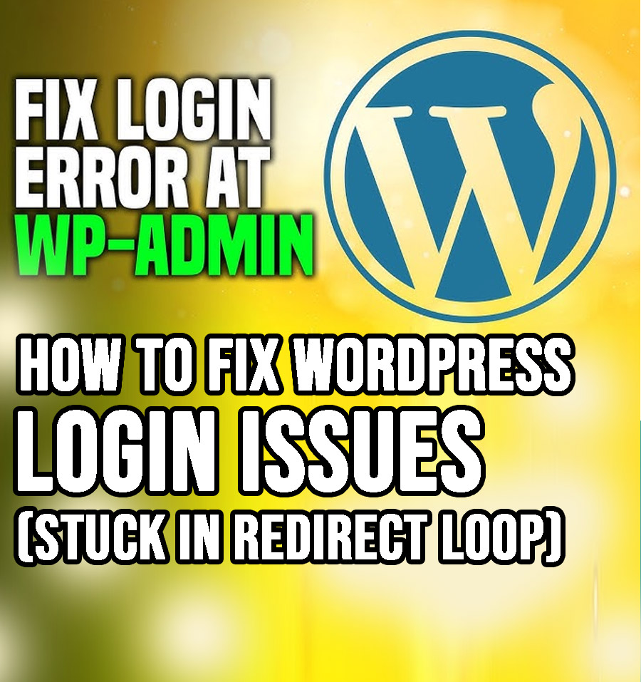 How to Fix WordPress Login Issues (Stuck in Redirect Loop)